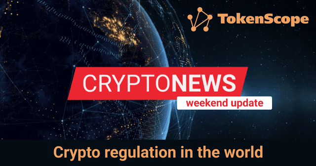 Crypto regulation in the world: weekend update