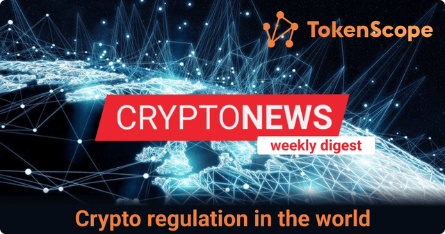 Crypto regulation in the world: weekly digest #62