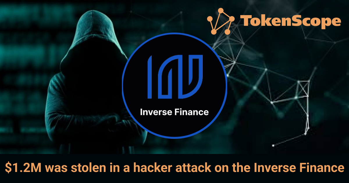 $1.2M was stolen in a hacker attack on the Inverse Finance