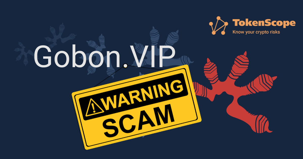 TokenScope Report on scam services of Gobon.VIP