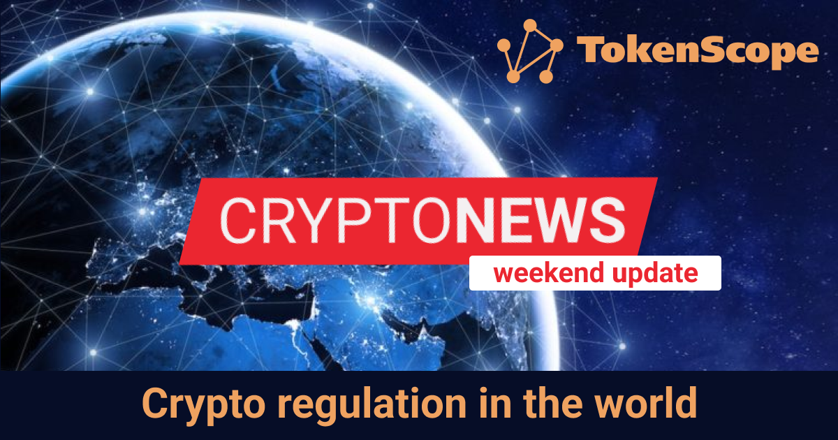 Crypto regulation in the world: weekend update